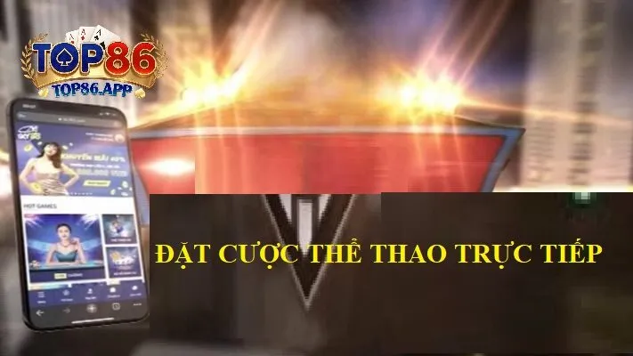 Top86 - Cược Thể Thao Trực Tiếp, Thưởng Nhanh Từng Giây